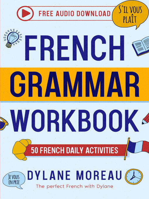 Title details for French Grammar Workbook by Dylane Moreau - Available